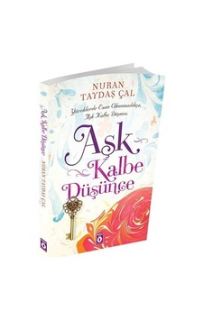 Aşk Kalbe Düşünce - Nuran Taydaş Çal - Önemli Kitap Aşk Kalbe Düşünce - Nuran Taydaş Çal - Önemli Kitap