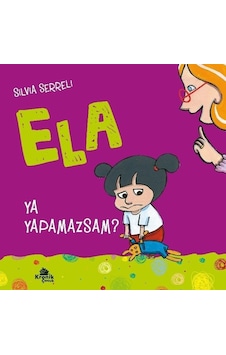 Ya Yapamazsam? - Ela 4 - Silvia Serreli - Kronik Kitap Ya Yapamazsam? - Ela 4 - Silvia Serreli - Kronik Kitap