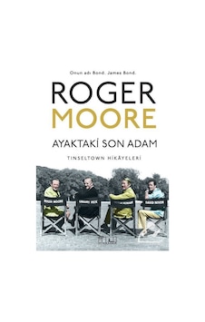 Ayaktaki Son Adam - Roger Moore Ayaktaki Son Adam - Roger Moore