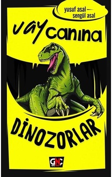 Dinozorlar-Vay Canına - Yusuf Asal - Genç Nesil Dinozorlar-Vay Canına - Yusuf Asal - Genç Nesil