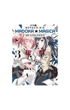 Büyücü Kız Madoka Magica / Bir İsyan Öyküsü Cilt 3 / Magica Qu... Büyücü Kız Madoka Magica / Bir İsyan Öyküsü Cilt 3 / Magica Qu...