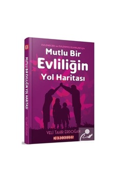 Mutlu Bir Evliliğin Yol Haritası - Veli Tahir Erdoğan