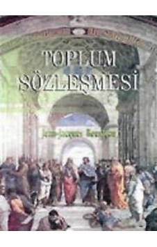 Toplum Sözleşmesi - Jean - Jacques Rousseau - Kalkedon Toplum Sözleşmesi - Jean - Jacques Rousseau - Kalkedon
