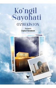 Ko'ngil Sayohati O'zbekiston / Coşkun Karabulut
