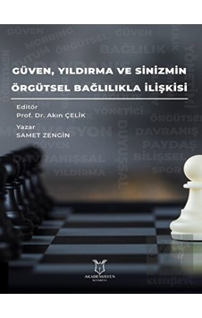 Güven Yıldırma ve Sinizmin Örgütsel Bağlılıkla İlişkisi- Akademisyen Kitabevi Güven Yıldırma ve Sinizmin Örgütsel Bağlılıkla İlişkisi- Akademisyen Kitabevi