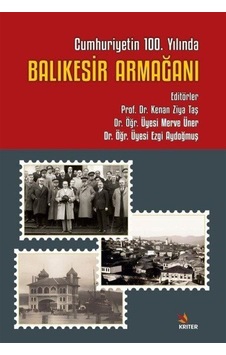 Balıkesir Armağanı - Cumhuriyetin 100. Yılında- Kriter Balıkesir Armağanı - Cumhuriyetin 100. Yılında- Kriter