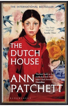 The Dutch House: Longlisted For The Women's Prize 2020: Nominated For The Women's Prize 2020 The Dutch House: Longlisted For The Women's Prize 2020: Nominated For The Women's Prize 2020