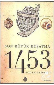 1453 - Son Büyük Kuşatma - Roger Crowley - April Yayıncılık