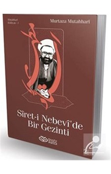 Siret-i Nebevi'de Bir Gezinti - Murtaza Mutahhari - Önsöz Yayıncılık