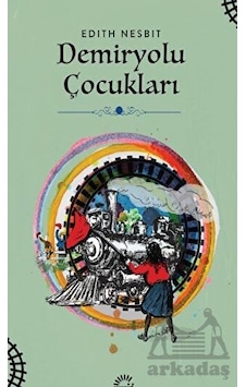 Demiryolu Çocukları - Edith Nesbit - İletişim Yayınları Demiryolu Çocukları - Edith Nesbit - İletişim Yayınları