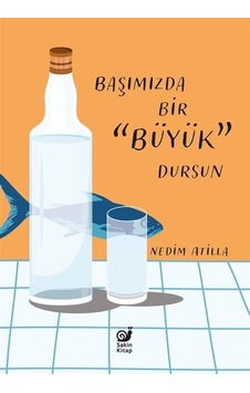 Başımızda Bir Büyük Dursun - Nedim Atilla - Sakin Kitap Başımızda Bir Büyük Dursun - Nedim Atilla - Sakin Kitap