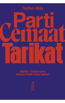 Parti Cemaat Tarikat - Tayfun Atay - Tellekt Parti Cemaat Tarikat - Tayfun Atay - Tellekt