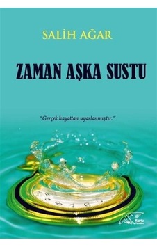 Zaman Aşka Sustu / Salih Ağar Zaman Aşka Sustu / Salih Ağar