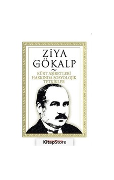Kürt Aşiretleri Hakkında Sosyoylojik Tetkikler - Ziya Gökalp - Bilgeoğuz Yayınları Kürt Aşiretleri Hakkında Sosyoylojik Tetkikler - Ziya Gökalp - Bilgeoğuz Yayınları