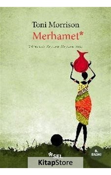 Kitapstore Merhamet / Toni Morrison Kitapstore Merhamet / Toni Morrison