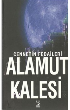 Cennetin Fedaileri - Alamut Kalesi