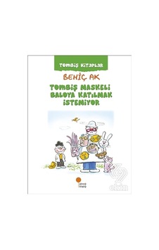 Tombiş Maskeli Baloya Katılmak Istemiyor-Behiç Ak Tombiş Maskeli Baloya Katılmak Istemiyor-Behiç Ak
