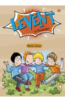 Levent Ve Arkadaşları - Ilk Okuma Kitaplarım 3