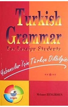 Turkish Grammar For Foreing Students / Yabancılar İçin Türkçe Dilbilgisi / Mehmet Hengirmen Turkish Grammar For Foreing Students / Yabancılar İçin Türkçe Dilbilgisi / Mehmet Hengirmen