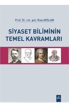 Siyaset Biliminin Temel Kavramları Rıza Arslan 439064654 Siyaset Biliminin Temel Kavramları Rıza Arslan 439064654