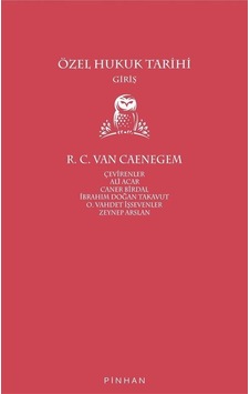 Özel Hukuk Tarihi-Giriş - R. C. Van Caenegem - Pinhan Yayıncılık Özel Hukuk Tarihi-Giriş - R. C. Van Caenegem - Pinhan Yayıncılık