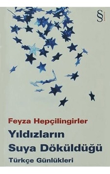 Yıldızların Suya Döküldüğü Türkçe Günlükleri Feyza H Everest Yay