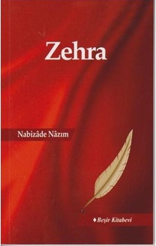 Zehra - Nabizade Nazım - Beşir Kitabevi Zehra - Nabizade Nazım - Beşir Kitabevi