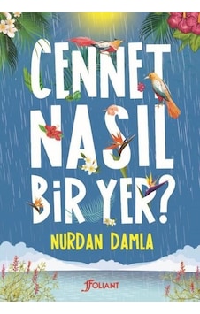 Cennet Nasıl Bir Yer? - Nurdan Damla - Foliant Cennet Nasıl Bir Yer? - Nurdan Damla - Foliant