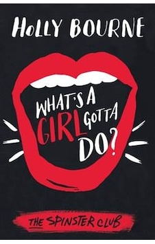 What's A Girl Gotta Do? 9781474915021