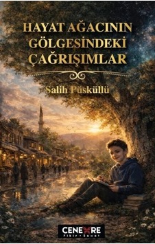 Hayat Ağacının Gölgesindeki Çağrışımlar Hayat Ağacının Gölgesindeki Çağrışımlar