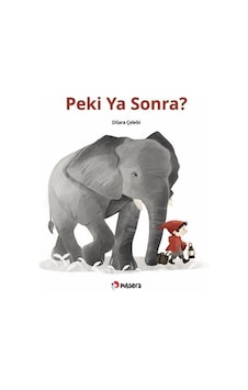 Peki Ya Sonra / Dilara Çelebi Peki Ya Sonra / Dilara Çelebi