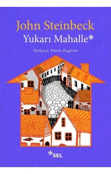 Yukarı Mahalle - John Steinbeck - Sel Yayıncılık Yukarı Mahalle - John Steinbeck - Sel Yayıncılık