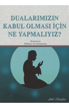 Dualarımızın Kabul Olması İçin Ne Yapmalıyız?