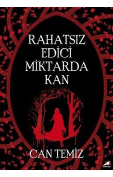Rahatsız Edici Miktarda Kan / Can Temiz