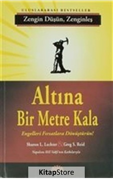Altına Bir Metre Kala - S. Reid - Sharon L. Lechter - Kreatif Altına Bir Metre Kala - S. Reid - Sharon L. Lechter - Kreatif
