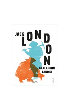 Atalarının Tanrısı - Jack London - Alfa Yayıncılık Atalarının Tanrısı - Jack London - Alfa Yayıncılık