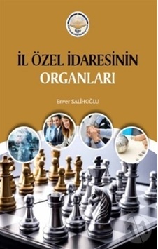 İl Özel İdaresinin Organları - Enver Salihoğlu - TİAV İl Özel İdaresinin Organları - Enver Salihoğlu - TİAV
