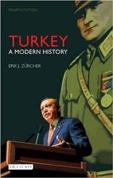 Turkey a Modern History (Library of Modern Turkey) - Erik Jan Zürcher - I.B. Tauris & Co Ltd