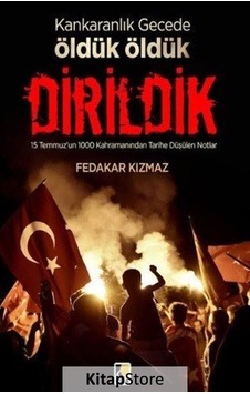 Karanlık Gecede Öldük Öldük Dirildik - Fedakar Kızmaz - Çıra Yayınları Karanlık Gecede Öldük Öldük Dirildik - Fedakar Kızmaz - Çıra Yayınları