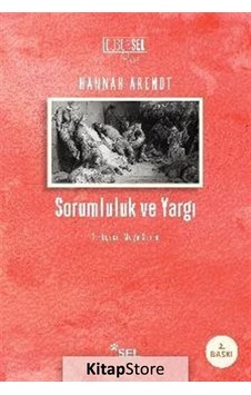 Sorumluluk ve Yargı - Hannah Arendt - Sel Yayıncılık Sorumluluk ve Yargı - Hannah Arendt - Sel Yayıncılık