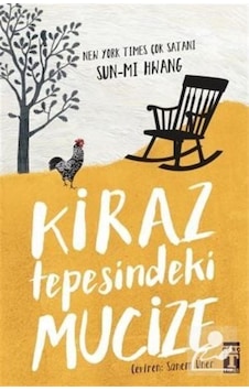 Kiraz Tepesindeki Mucize / Sun-Mı Hwang Kiraz Tepesindeki Mucize / Sun-Mı Hwang