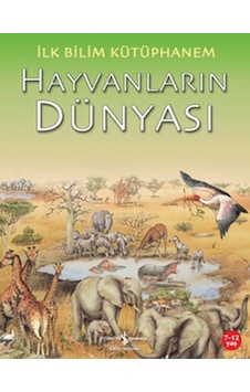 İlk Bilim Kütüphanem-Hayvanların Dü- İş Bankası Kültür Yayınları İlk Bilim Kütüphanem-Hayvanların Dü- İş Bankası Kültür Yayınları