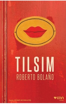 Tılsım - Roberto Bolano - Can Yayınları Tılsım - Roberto Bolano - Can Yayınları