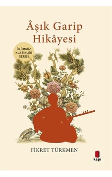 Âşık Garip Hikayesi / Prof. Dr. Fikret Türkmen