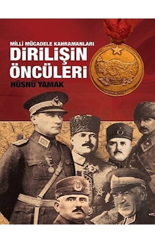 Atatürk ve Yol Arkadaşları Dirilişin Öncüleri -  Halk Kitabevi