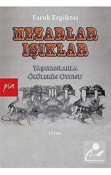 Mezarlar - Işıklar - Faruk Ergöktaş - Pia
