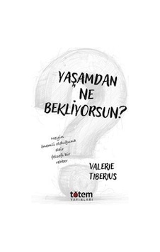 Yaşamdan Ne Bekliyorsun / Valerie Tiberius Yaşamdan Ne Bekliyorsun / Valerie Tiberius