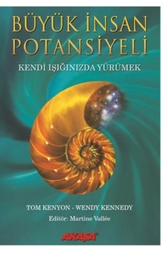 Büyük İnsan Potansiyeli - Tom Kenyon - Wendy Kennedy - Akaşa Yayın Büyük İnsan Potansiyeli - Tom Kenyon - Wendy Kennedy - Akaşa Yayın