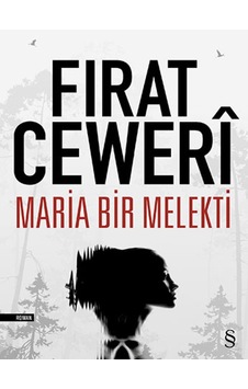 Maria Bir Melekti - Fırat Ceweri - Everest Yayınları Maria Bir Melekti - Fırat Ceweri - Everest Yayınları
