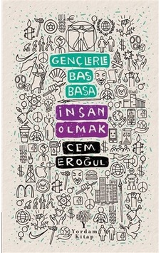 Gençlerle Baş Başa: İnsan Olmak